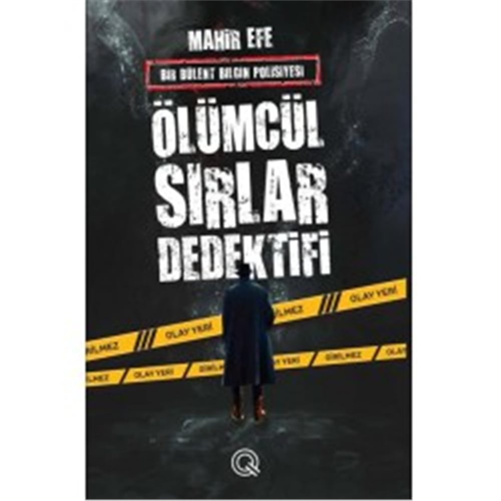 Q YAYINLARI ÖLÜMCÜL SIRLAR DEDEKTİFİ
