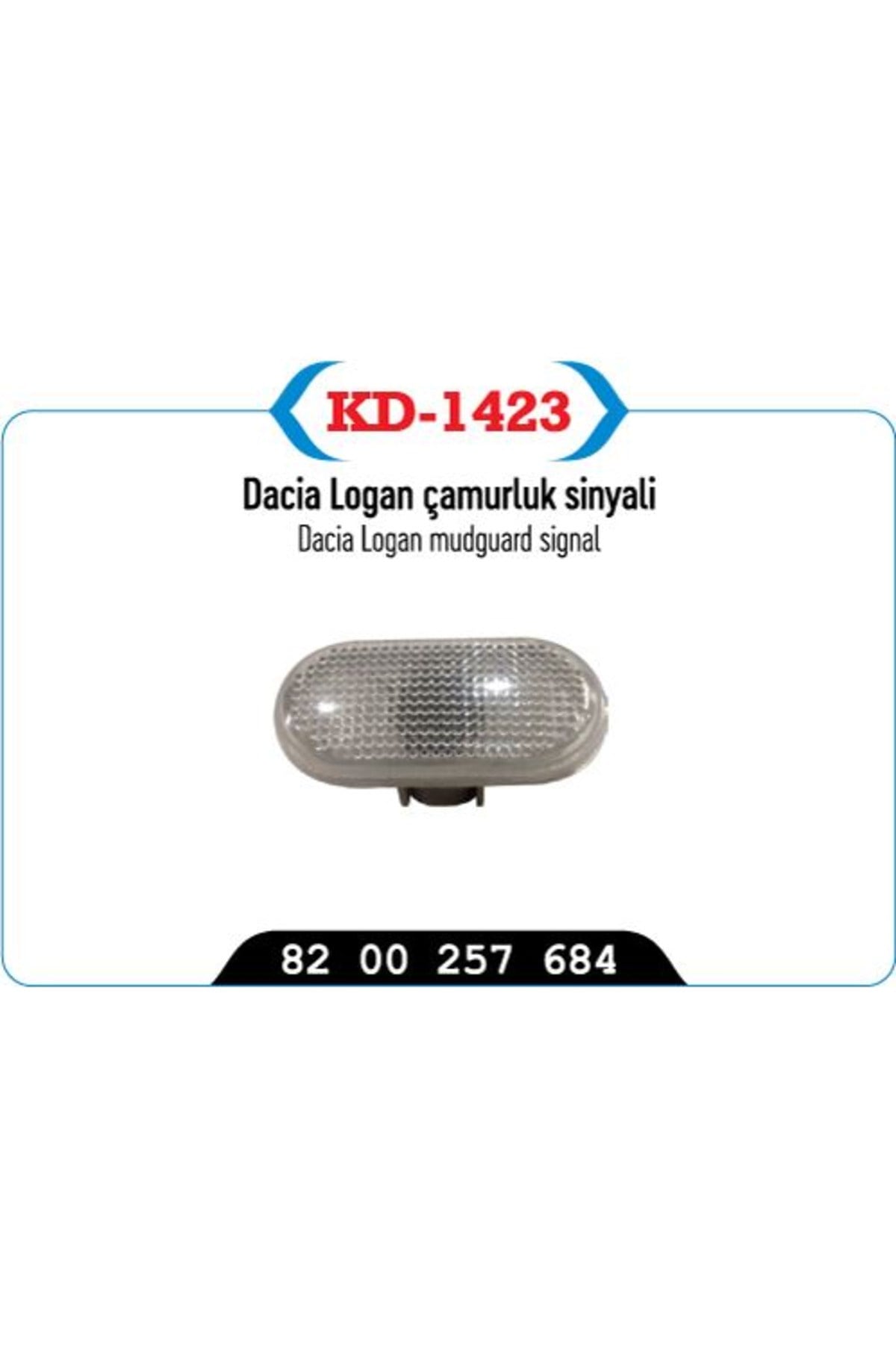 DACİA LOGAN ÇAMURLUK SİNYALİ 8200257684 KR-1423 GNS