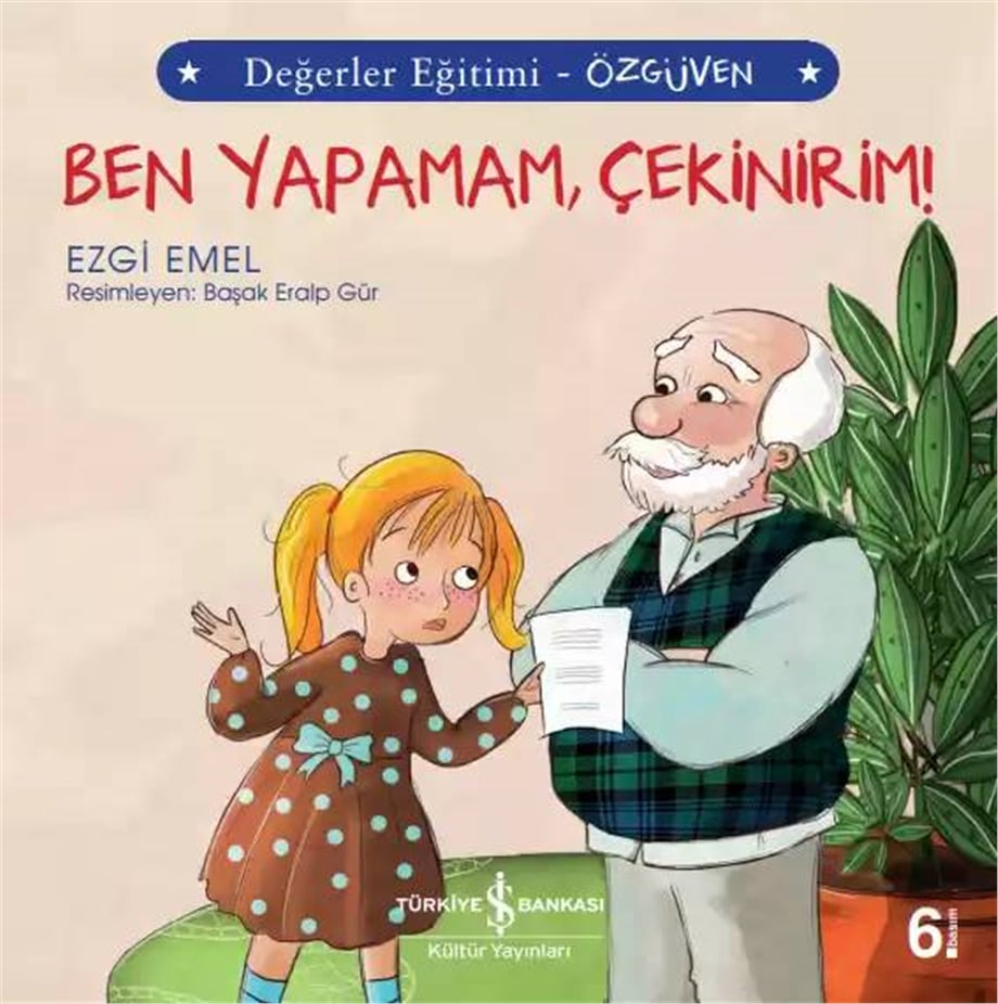 Ben Yapamam, Çekinirim! Değerler Eğitimi; Özgüven