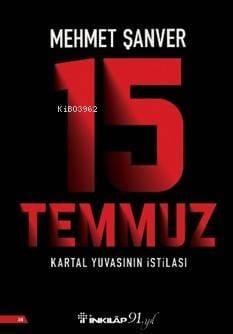 15 Temmuz Kartal Yuvasının İstilası