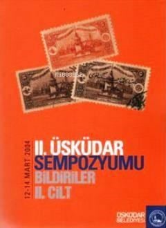 2. Üsküdar Sempozyumu Bildiriler 2. Cilt