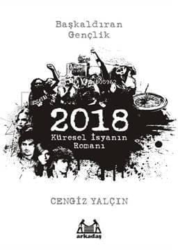2018: Küresel İsyanın Romanı