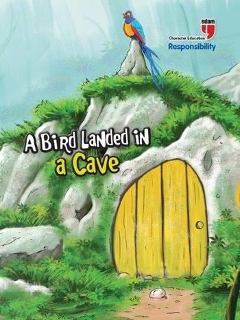 A Bird Landed in a Cave - Responsibility; Stories with the Phoenix