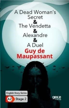 A Dead Womans Secret The Vendetta- Alexandre-A Duel/ İngilizce Hikayeler A2 Stage2
