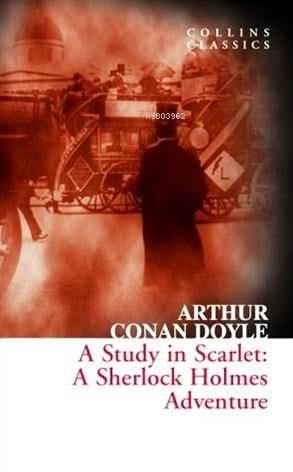 A Study In Scarlet: A Sherlock Holmes Adventure (Collins Classics)