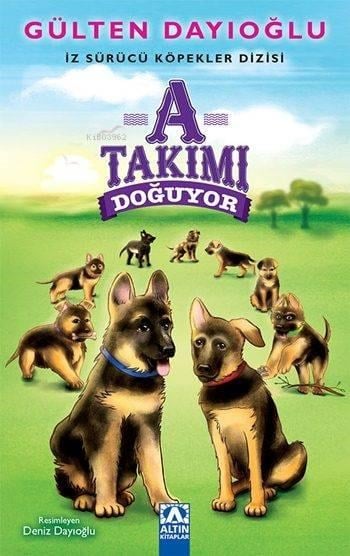 A Takımı Doğuyor; İz Sürücü Köpekler Dizisi