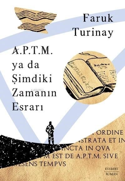 A.P.T.M.  ya da Şimdiki  Zamanın Esrarı