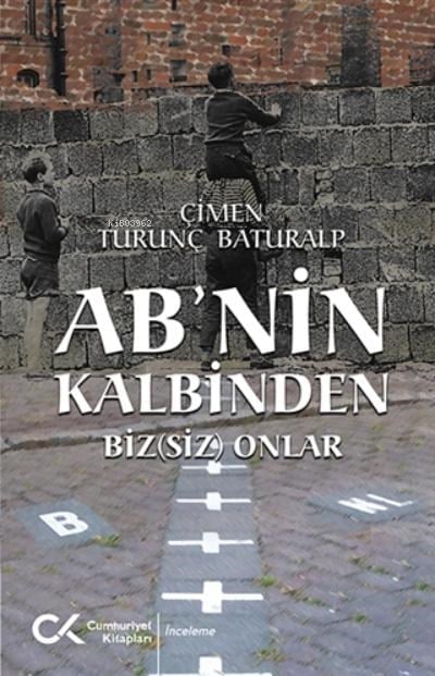 AB’nin Kalbinden;Biz(siz) Onlar