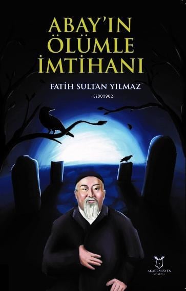Abay’ın Ölümle İmtihanı