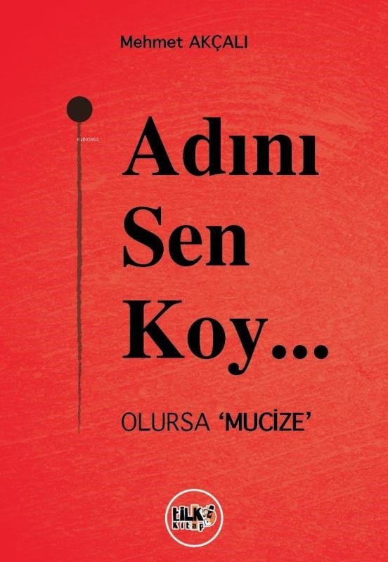 Adını Sen Koy… Olursa ‘Mucize’