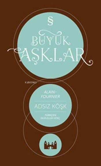 Adsız Köşk; Büyük Aşklar Dizisi