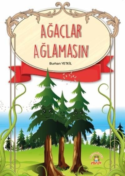 Ağaçlar Ağlamasın