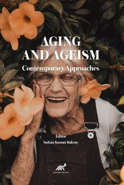 Aging and Ageism Contemporary Approaches