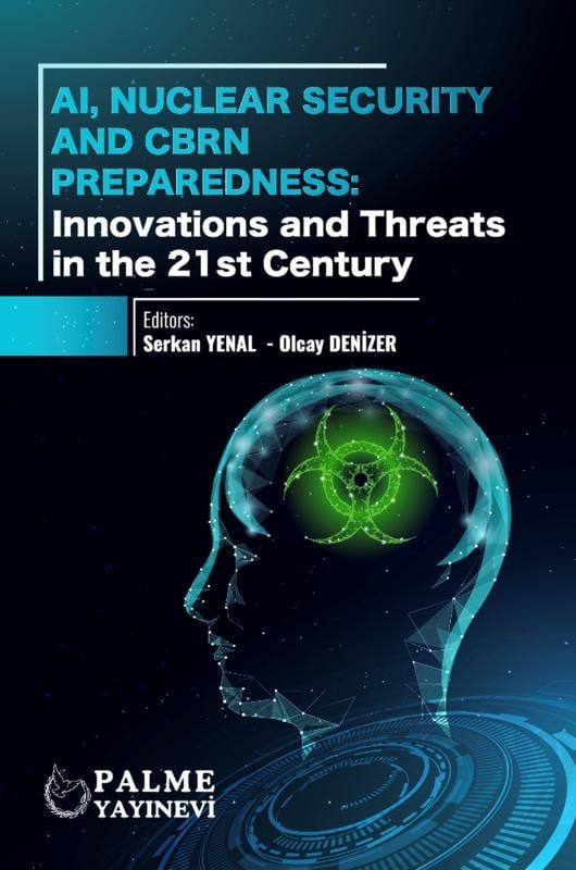 AI, Nuclear Security And CBRN Preparedness: Innovations and Threats in the 21st Century