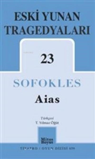 Aias; Eski Yunan Tragedyaları 23