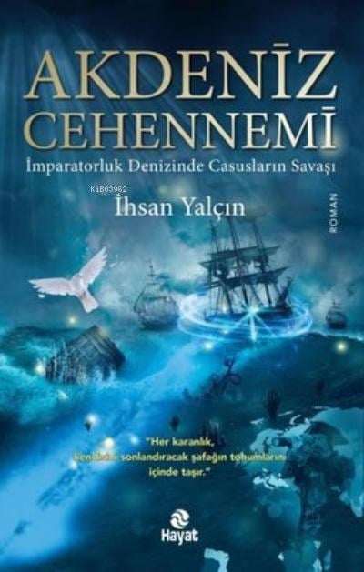 Akdeniz Cehennemi - İmparatorluk Denizinde Casusların Savaşı