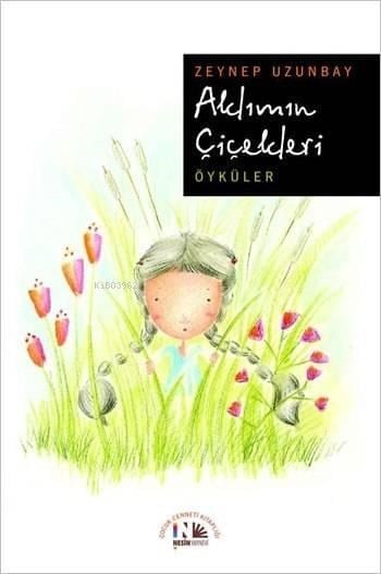 Aklımın Çiçekleri