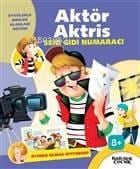 Aktör Aktris Seni Gidi Numaracı - Oyuncu Olmak İstiyorum!; Öykülerle Meslek Alanları Eğitimi