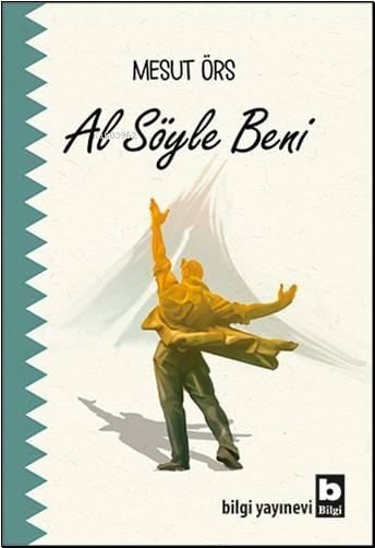 Al Söyle Beni
