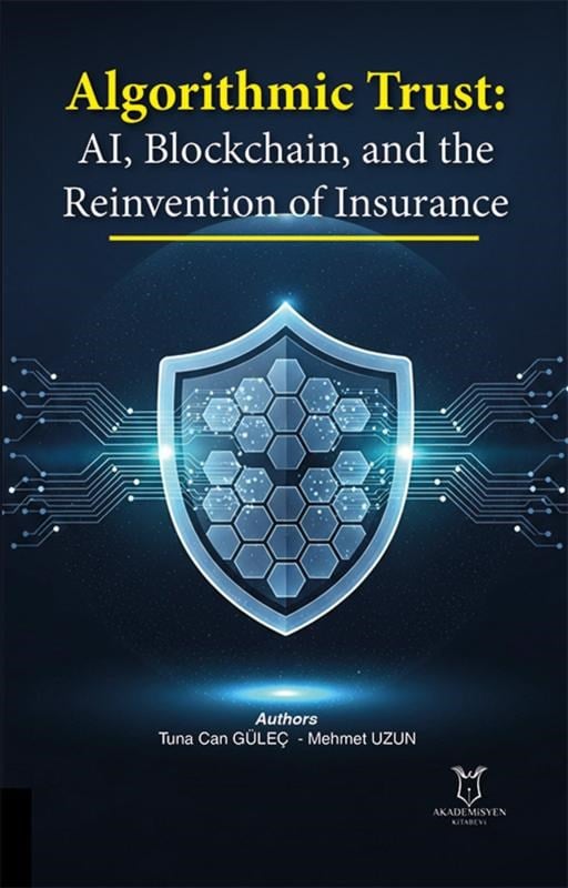 Algorithmic Trust: AI, Blockchain, and the Reinvention of Insurance