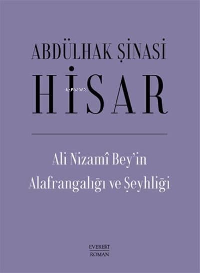Ali Nizami Bey’in Alafrangalığı ve Şeyhliği (Ciltli)