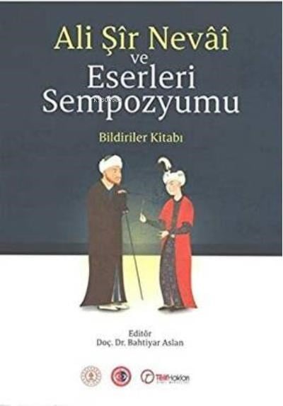 Ali Şir Nevai ve Eserleri Sempozyumu