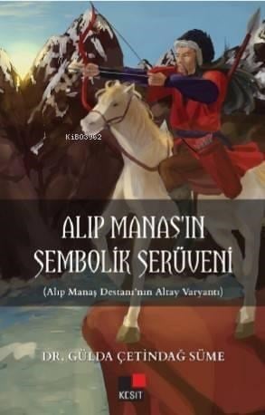Alıp Manaş'ın Sembolik Serüveni