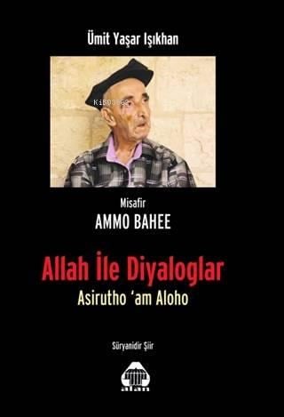 Allah ile Diyaloglar; Asirutho'am Aloho