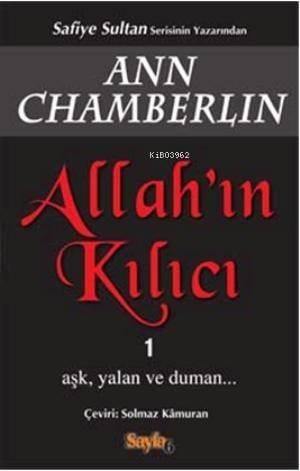 Allah'ın Kılıcı 1; Aşk,Yalan ve Duman