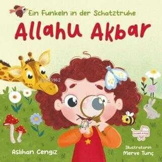 Allahu Akbar Ein Funkeln in Der Schatztruhe (Ciltli)