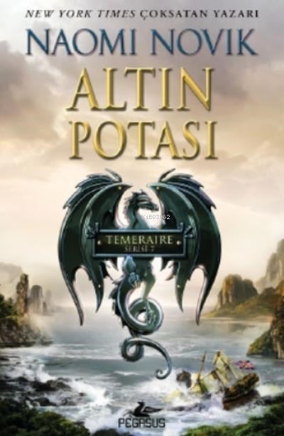 Altın Rotası ;( Temeraire Serisi - 7 )