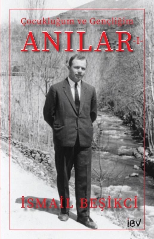 Anılar 1 - Çocukluğum ve Gençliğim