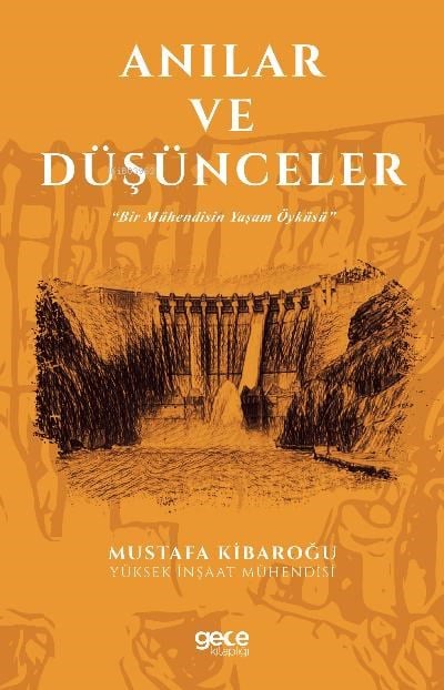 Anılar ve Düşünceler;Bir Mühendisin Yaşam Öyküsü