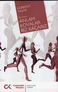 Anlam Kovalar Bi Kaçarız; Dil Yazıları