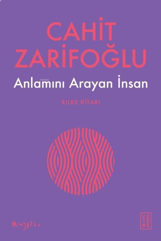Anlamını Arayan İnsan;Rilke Kitabı
