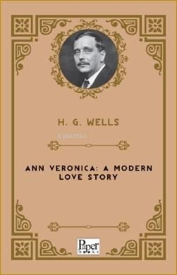 Ann Veronica A Modern Love Story