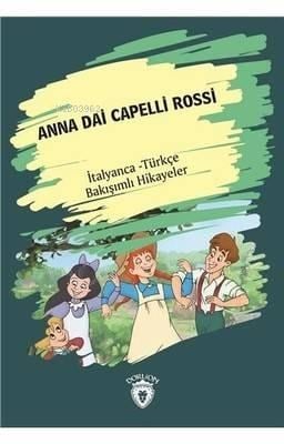 Anna Dai Capelli Rossi - İtalyanca Türkçe Bakışımlı Hikayeler