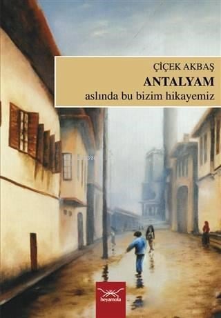 Antalyam; Aslında Bu Bizim Hikayemiz