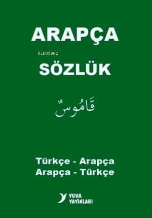 Arapça Sözlük (Türkçe Arapça/Arapça Türkçe)