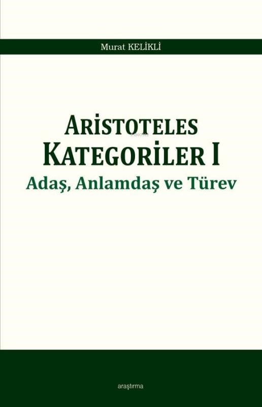 Aristoteles Kategoriler 1; Adaş, Anlamdaş ve Türev