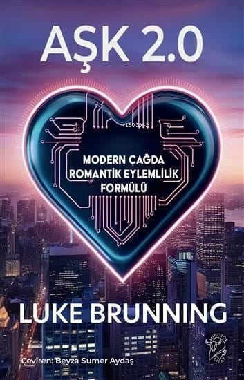 Aşk 2.0 ;Modern Çağda Romantik Eylemlilik Formülü
