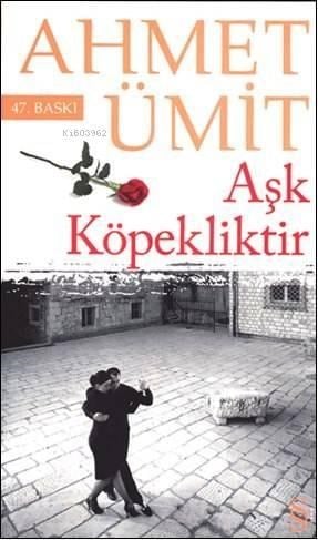 Aşk Köpekliktir