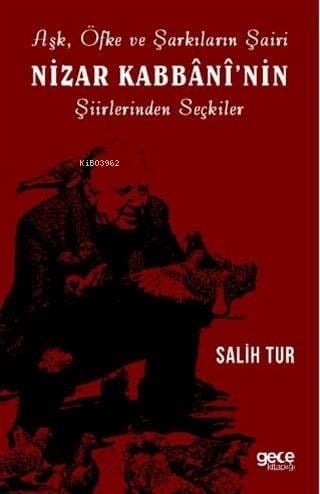 Aşk Öfke ve Şarkıların Şairi Nizar Kabbaninin Şiirlerinden Seçkiler