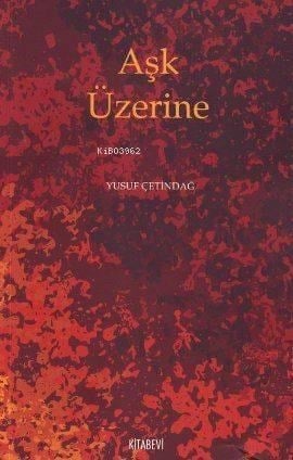 Aşk Üzerine
