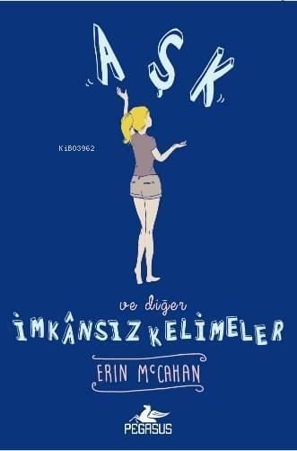 Aşk ve Diğer İmkansız Kelimeler (Ciltli)