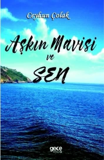 Aşkın Mavisi ve Sen