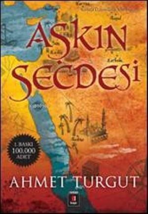 Aşkın Secdesi; Kerbelâ Üçlemesinin Son Romanı