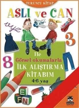 Aslı ve Can ile İlk Alıştırma Kitabım; Turuncu Kitap