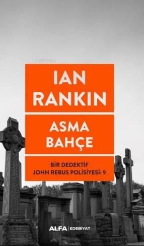 Asma Bahçe; Bir Dedektif John Rebus Polisiyesi 9