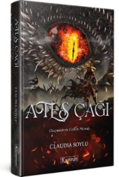 Ateş Çağı ;Geçmişten Gelen Mesaj